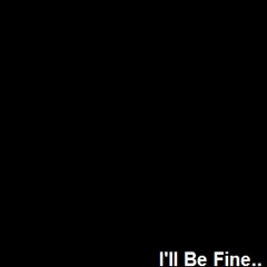 I'll Be Fine (2013) FREE DOWNLOAD