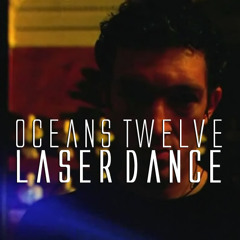 Oceans Twelve - Laser Dance "The a La Menthe"