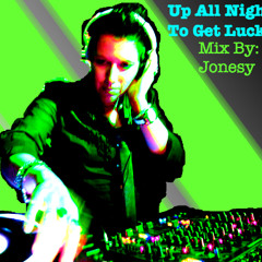 "Up All Night To Get Lucky" Mix