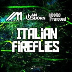 Teo Moss, Ian Osborn, Nicolas Francoual - Italian Fireflies (Teo Moss Rework)
