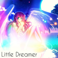 Nightcore - Little Dreamer ❤[Free Download In Description]❤