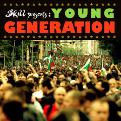 SKILL - YOUNG GENERATION (7Hills Production, 2013)