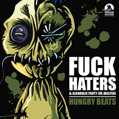 Hungry Beats - Fuck Haters (MadMaker Remix)