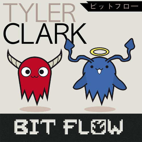 Tyler Clark - Bit Flow