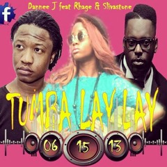 DANNEE J Ft Rhage & Silva stone(TUMBA)