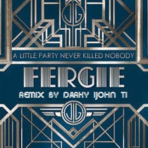 A little party never killed nobody - Fergie (F*ck of the B*tch Remix by Darky) [FREE DOWNLOAD]