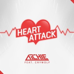 Archie feat Crywolf - Heart Attack (Club Edit) [Free Download]