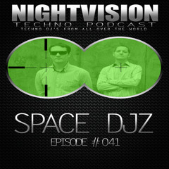 Space DJz [UK] - NightVision Techno PODCAST 41 pt2