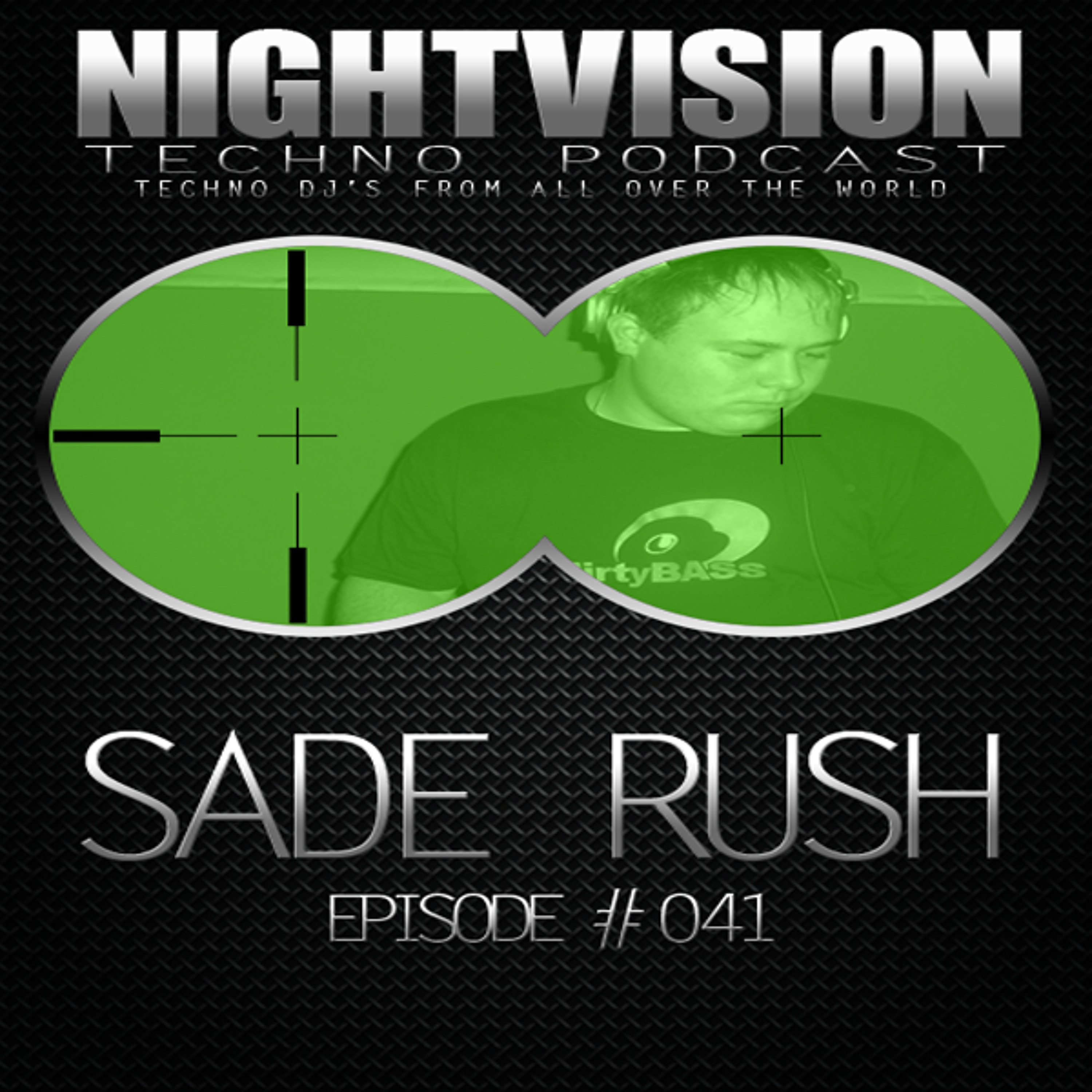 NightVision Techno PODCAST by Sade Rush