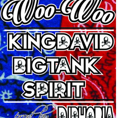 WOO-WOO - BIGTANK X KINGDAVID X SPIRIT805