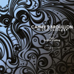 Cahier 2 brouillon - turkish calling//DIVINE TECHNO RECORDS