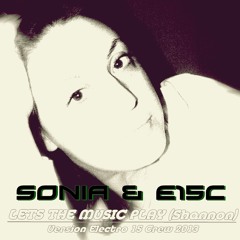 E15C & Sonia H + Shannon - Let the music play ( Cover Version )