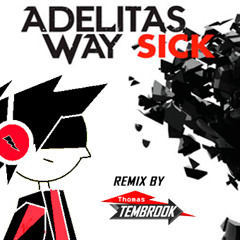 Adelitas Way - Sick (Remix by Thomas Tembrook)
