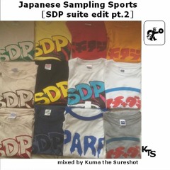 『Japanese Sampling Sports［SDP suite edit pt.2] mixed by Kuma the Sureshot