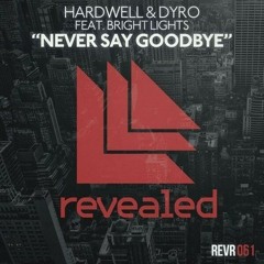 Hardwell & Dyro ft. Bright lights- Never Say Good Bye (Daniel Franco Bootleg) [FREE DOWNLOAD]