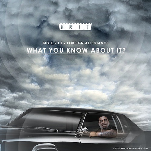 Big K.R.I.T. - What You Know About It