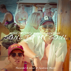 Soul To My Soul (prod. by Mike Pattern)