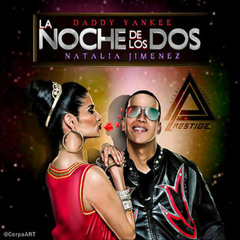 Daddy Yankee Ft Natalia Jimenez - La Noche De Los Dos ( Dj Shokolate Extended Remix 2013 )