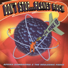 AFrika Bambaataa & Soulsonic Force planet Rock (remix)