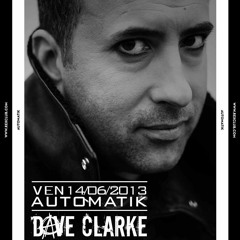 Antony Dupont @ Automatik with Dave Clarke_Rex Club Paris_June 14th 2013