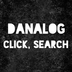 Danalog - Click, Search