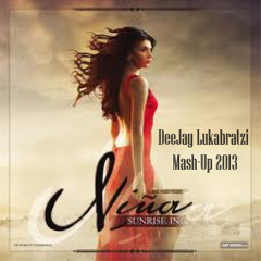 Sunrise Inc - Niña {Dj Lukabratzi Mash-Up 2013 }