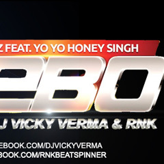 Bebo - Alfaaz - Ft.Yo Yo Honey Singh - Club Mix - DJ Vicky Verma & Rnk