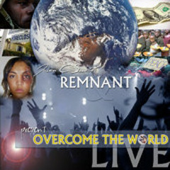 Jason C. Smith and Remnant - Overcome The World