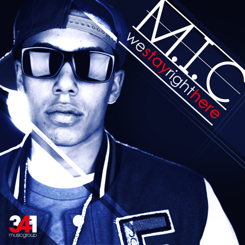 M.I.C - We Stay Right Here (prod. by 341 Music Group)