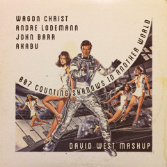 007 Counting Shadows In Another World (David West Mashup)