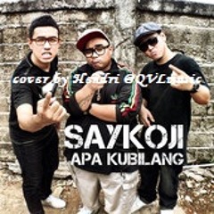 Saykoji - Apa Kubilang accoustic beatbox cover by Hendri Qionzville