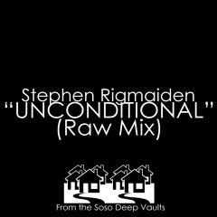 Stephen Rigmaiden "UNCONDITIONAL" (Raw Mix)(Snippet)