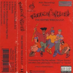 Freakin Inglish - Rhyme Wrecka (Early Version)
