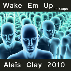 AlaisClay WakeEmUp