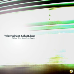 Yellowtail feat Sofia Rubina - 'When The Sun Goes Down'