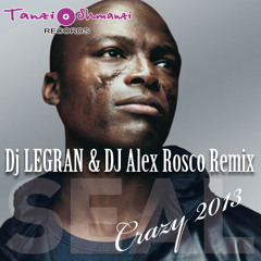 SEAL - Crazy (Dj LEGRAN & Dj Alex Rosco remix 2013)