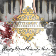 Pretty Ghost Bride - Pretty Ghost Classic Melody