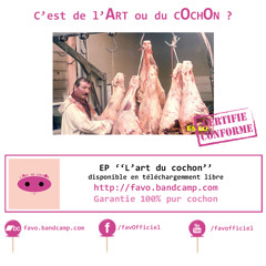 02 - L'art du cochon - l'Art du cochOn - EP - FAVO