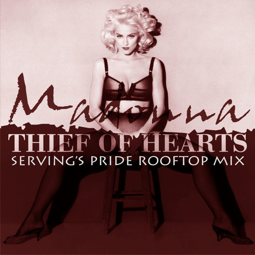 PREVIEW: MADONNA: THIEF OF HEARTS (SERVING'S PRIDE ROOFTOP MIX)