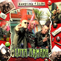 Luta Armada Raw Punk 4 Life