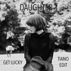 Daughter - Get Lucky (About Chris Remix)