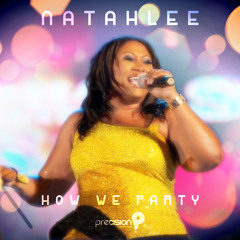 Natalie "Natahlee" Burke - How We Party [Barbados Soca 2013]