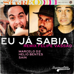 Marcelo D2 - "Eu Já Sabia" (remix Felipe Vassão)