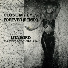Lita Ford & Ozzy Osbourne - If I Close My Eyes Forever - Roots-Remix (by ©Eini 14.06.2013)
