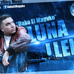 Dako 'El Magyko' - Luna Llena (Prod. By Dazzling Music)