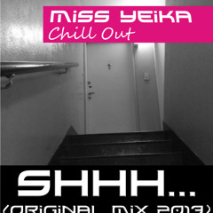 Shhh..(Chill Out) by Miss Yeika DEMO