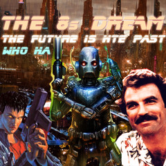 The 8s Dream (THE FUTURE IS THE PAST)