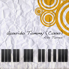 "Querido Tommy" - Tommy Torres (Alex Torres Cover)