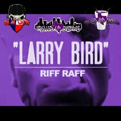 Riff Raff - Larry Bird (Trilled & Chopped By DJ Lil Chopp)