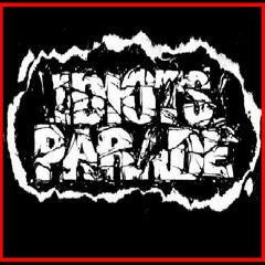 Idiots Parade